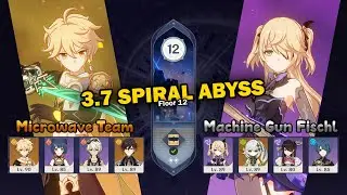 Microwave Team & Machine Gun Fischl | 3.7 Spiral Abyss Full Star Gameplay | Genshin Impact