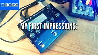 BOSS GT-1000 CORE (First Impressions, Update Firmware, Discussion & Tones)