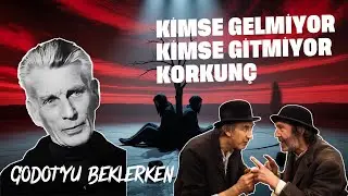Godot'yu Beklerken Felsefesi — Beckett'ın Absürt Başyapıtı
