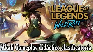 AKALI GAMEPLAY LOL WILD RIFT CLASIFICATORIA DIDACTICA