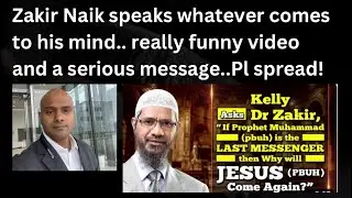 Zakir Naik’s funny reply!