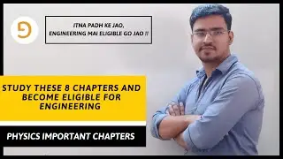 PHYSICS MOST IMPORTANT CHAPTERS | 8 IMPORTANT CHAPTERS FOR BOARD EXAMS | HSC