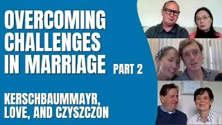 Overcoming Challenges in Marriage - Part 2  [Blessed Couple Podcast Ep. 8]
