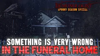 Something Evil Is In The Funeral Home... | THE DEMONOLOGIST