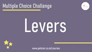 GCSE PE: Multiple Choice Challenge - Second Class Lever