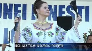 NICULINA STOICAN IN RAZBOI CU POLITISTII