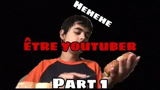 Être YouTuber