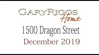 Gary Riggs Home - December 2019