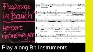 Flugzeuge im Bauch (Herbert Grönemeyer, 1984), Bb-Instrument Play Along