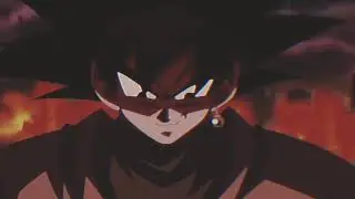 Goku Black Edit (AMV)