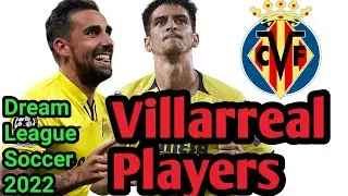 villarreal squad 2021/22 | villarreal dls 22 | dream league soccer 2022 | Villarreal players dls 22