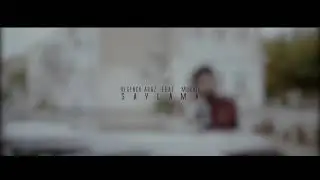 BeGench Araz feat Murati - SAYLAMA (Премьера клипа, 2021)