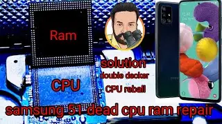 samsung a51 dead cpu ram problem solution / samsung a51 double decker cpu reball #samsunga51