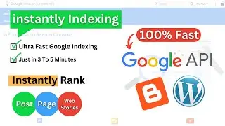 Fast Website Indexing With Google API in Just 3 Minute | How To Connect API in Blogger