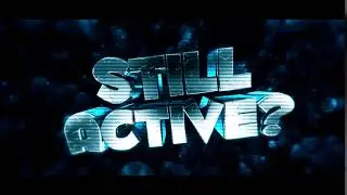 Anyone still active? (Like to show that you're active)