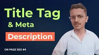 On Page SEO Part 4: Title Tag and Meta Description | Title & Meta Description kia ha | Urdu/Hindi