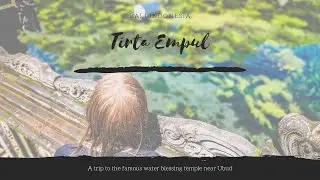 A visit to Tirta Empul - Bali Water Temple
