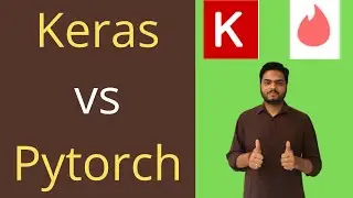 Keras Vs Pytorch|Keras vs Pytorch - Understanding Deep learning frameworks