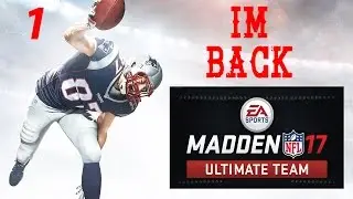 I'm Back! - Madden NFL 17 - Ultimate Team #1 (Xbox One)