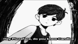 Hey Pizzaface, do you know Candice? (OMORI SPOILERS)