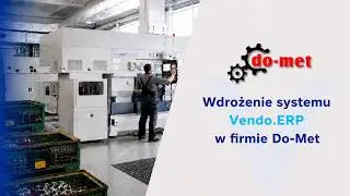 VENDO.ERP® - solidne wsparcie w firmie DO-MET