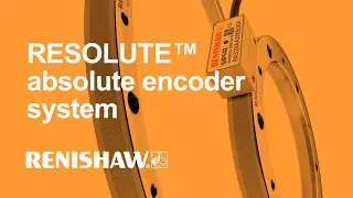 [Official] Renishaw RESOLUTE™ Absolute Encoder System - Linear and Rotary Formats