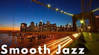 Smooth & Chill ✨ Relaxing Smooth Jazz & Cool Vibes