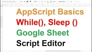 While Loop() Time Delay App Script- Google Sheet Tutorial - How To Use While Loop  - Sleep- Hindi