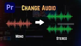 How To Convert Mono to Stereo Audio in Premiere Pro