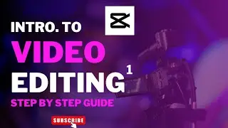 INTRODUCTION TO VIDEO EDITING 1 ~ STEP BY STEP GUIDE