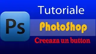 07. Creeaza buttoane pentru Design Web - Tutoriale PhotoShop