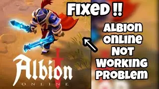 Fix Albion online Not Working (open) Problem || GBMTECH