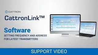 Setting the Frequency and Address for the Latest Transmitters Using CattronLink™