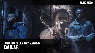 Jama MW x Jea ft. Mardo4K - Bailar  (Prod. LVV)