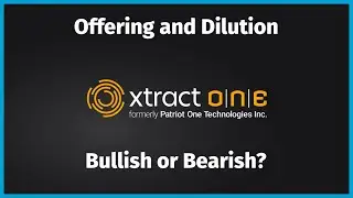 Xtract One Technologies Offering and Dilution: My Thoughts