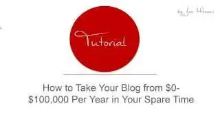 How to take your blog form $0 to $100000 in your spare time