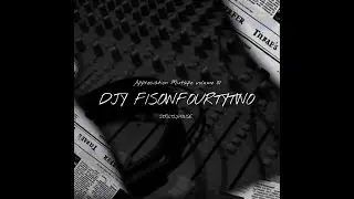 Appreciation mixtape vol 01 mixed & compiled by DJY FISOWFOURTYTWO
