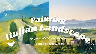 Italian countryside landscape oil painting PROCESS & Italy vacation itinerary
