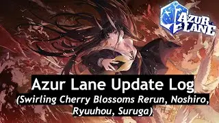 Swirling Cherry Blossoms Rerun Patch Notes Overview | Azur Lane