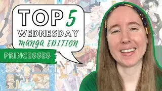 Princesses | Top 5 Wednesday (Manga Edition)