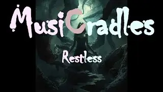 MusiCradles - Restless [Official Audio]