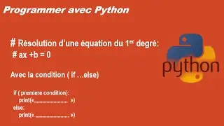 Python -La condition if .. else ( si...si non)  - Exercice corrigé #1 - Equation: ax + b = 0