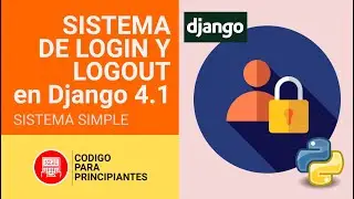 Tutorial: Implementa un Sistema de Inicio de Sesión en Django 4.1 con Autenticación Integrada
