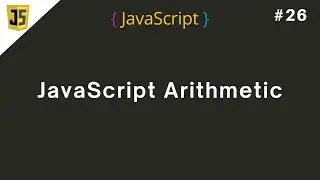 #26 JavaScript Arithmetic #JavaScriptArithmetic #ProgrammingSyntax #ArithmeticOperations
