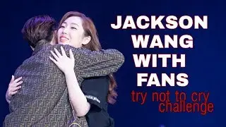 Jackson Wang with Fans (kinda try not to cry challenge) J❤J