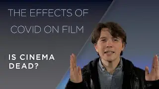 The Effects of COVID-19 on Film in 2020