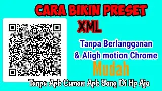 tutorial bikin preset xml & cara Makai nya||99% in syaa Allah berhasil