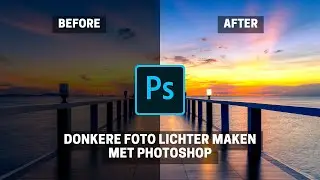 Donkere FOTO LICHTER MAKEN met Photoshop