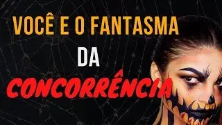 Tenho Medo do Meu CONCORRENTE e Agora?