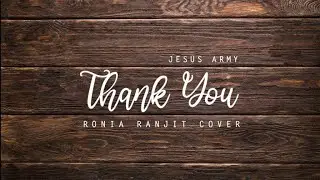 Thank You Lyrics |  Ronia Ranjit Cover | Jesus Army